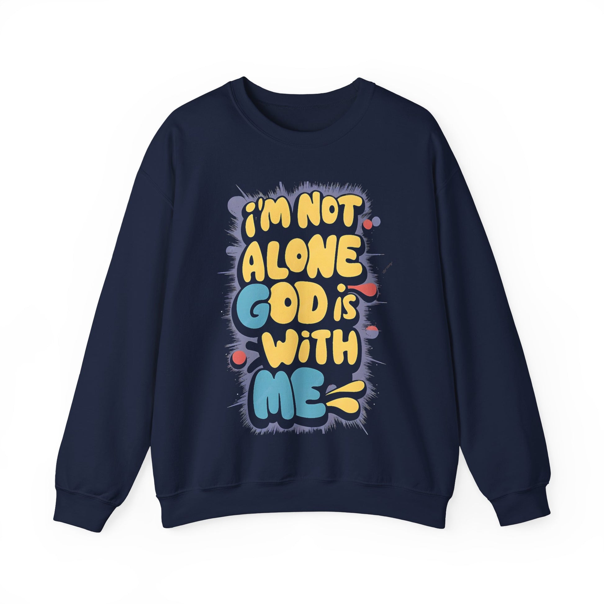 I'm Not Alone, God Is With Me Unisex Heavy Blend™ Crewneck Sweatshirt | Inspirational Graphic Sweatshirt - Artshirtcouture