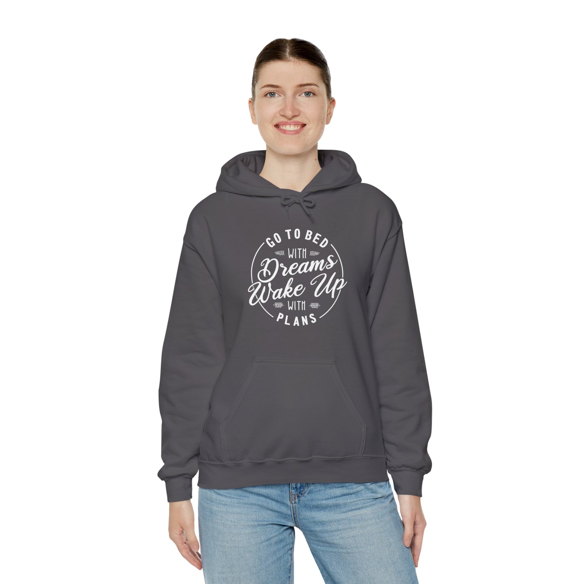 Go to Bed with Dreams, Wake Up with Plans | Hoodie Unisex ArtShirt Couture