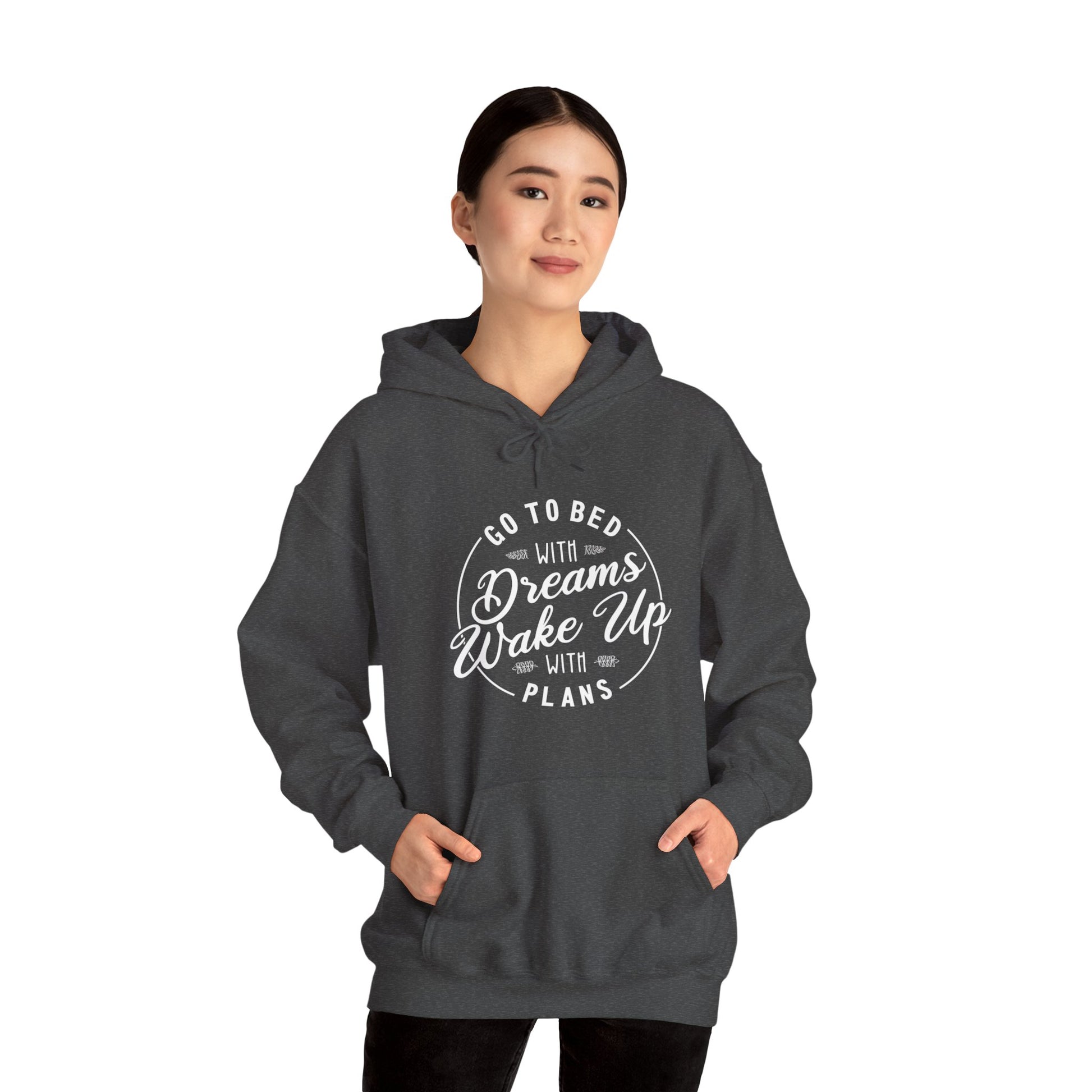 Go to Bed with Dreams, Wake Up with Plans | Hoodie Unisex ArtShirt Couture