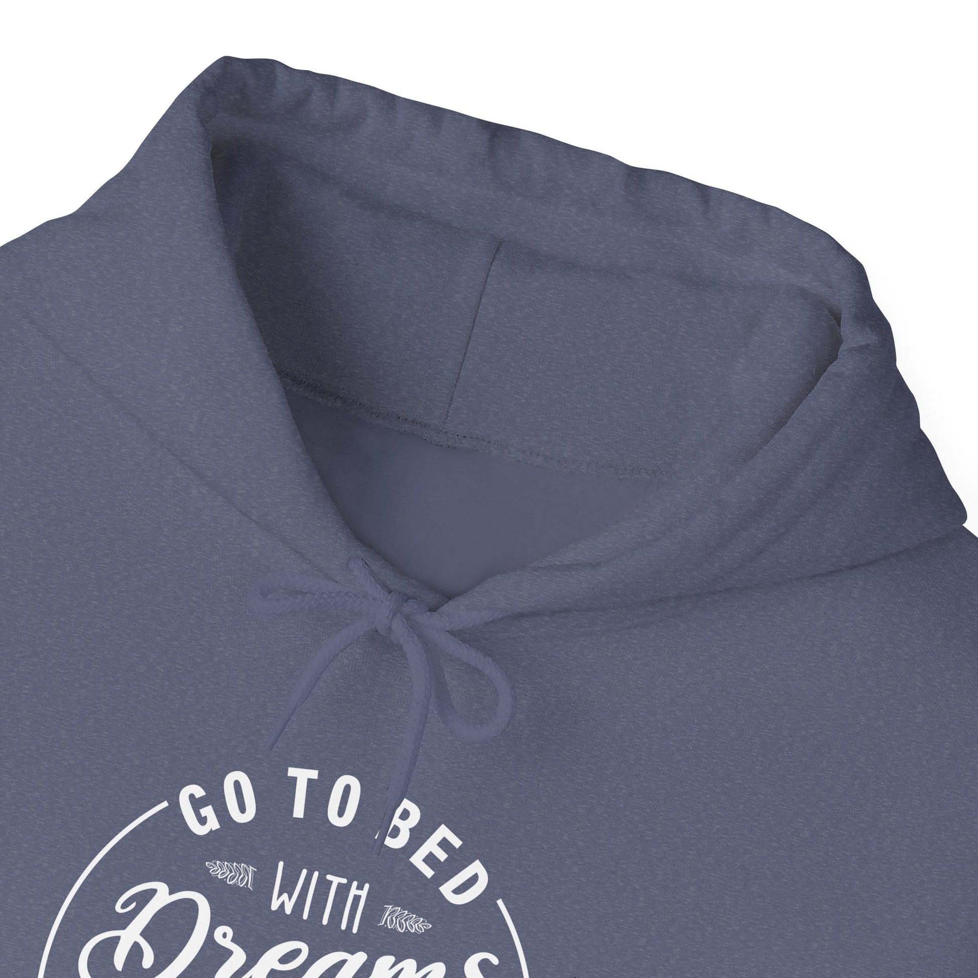 Go to Bed with Dreams, Wake Up with Plans | Hoodie Unisex ArtShirt Couture