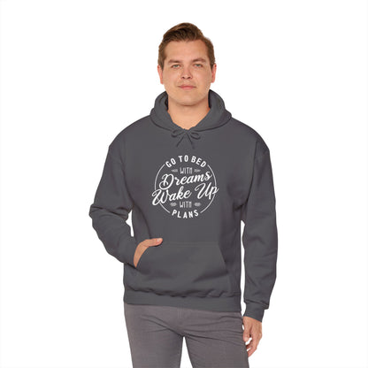 Go to Bed with Dreams, Wake Up with Plans | Hoodie Unisex ArtShirt Couture